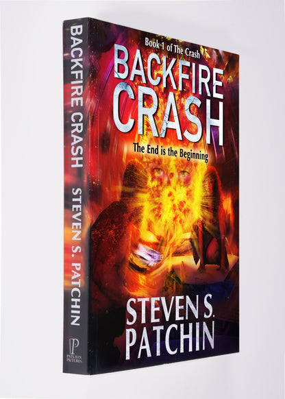 Backfire Crash, The End is the Beginning - Book 1, paperback